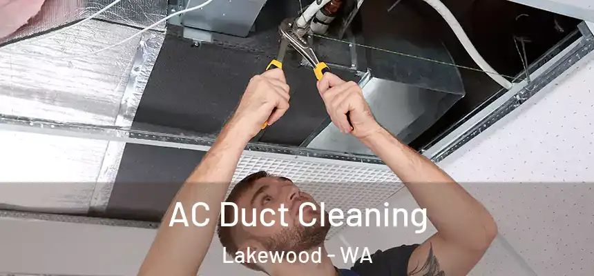  AC Duct Cleaning Lakewood - WA