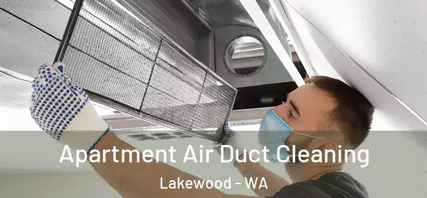  Apartment Air Duct Cleaning Lakewood - WA