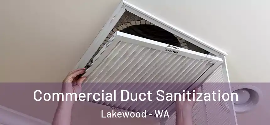  Commercial Duct Sanitization Lakewood - WA