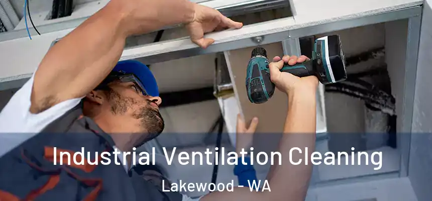  Industrial Ventilation Cleaning Lakewood - WA
