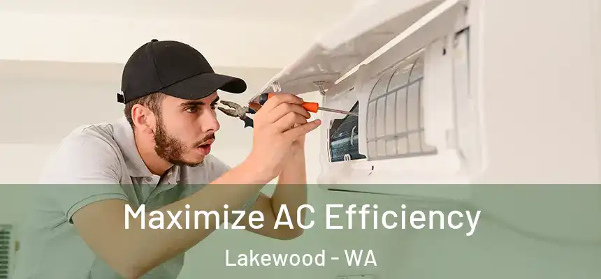  Maximize AC Efficiency Lakewood - WA