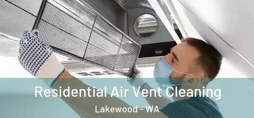  Residential Air Vent Cleaning Lakewood - WA